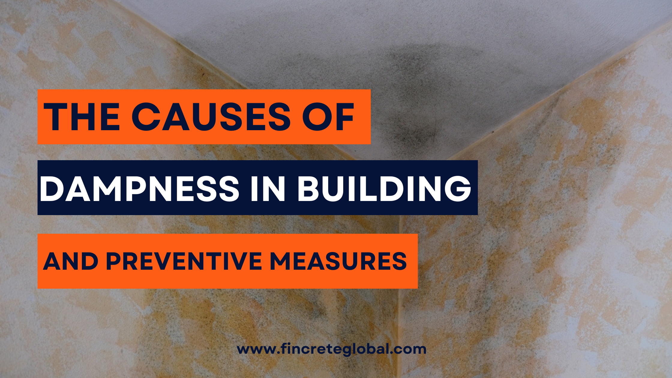 The Causes Of Dampness In Building And Preventive Measures - Fincrete ...